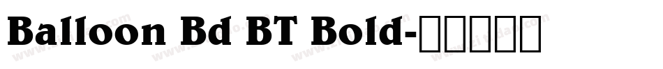 Balloon Bd BT Bold字体转换